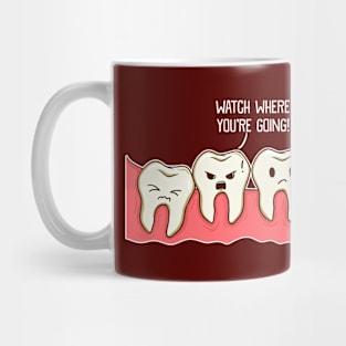 Watch Where You Are Going Crowded Mouth Funny Teeth Mug